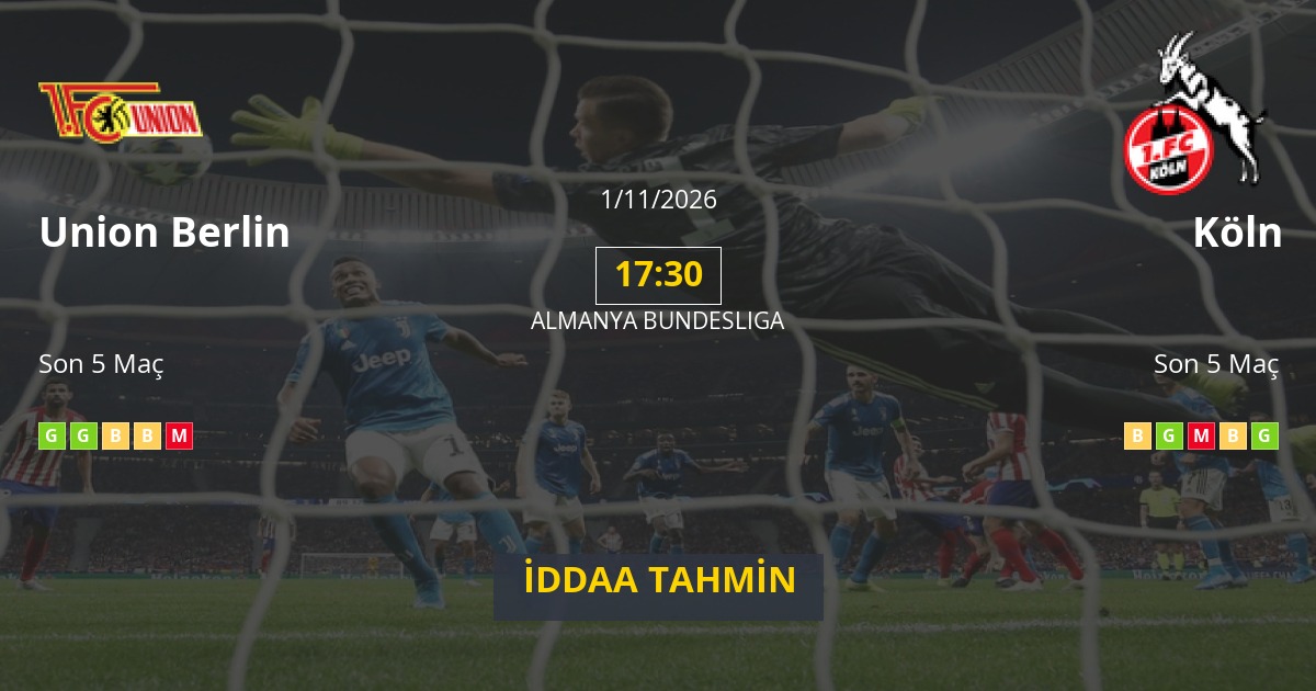 Union Berlin Köln İddaa Maç Tahmini 01 Kasım 2026