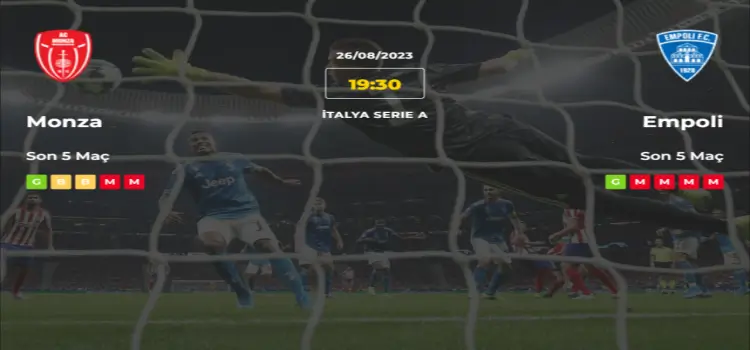 Monza Empoli İddaa Maç Tahmini 26 Ağustos 2023