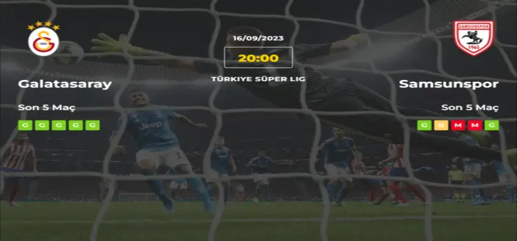 Galatasaray Samsunspor İddaa Maç Tahmini 16 Eylül 2023