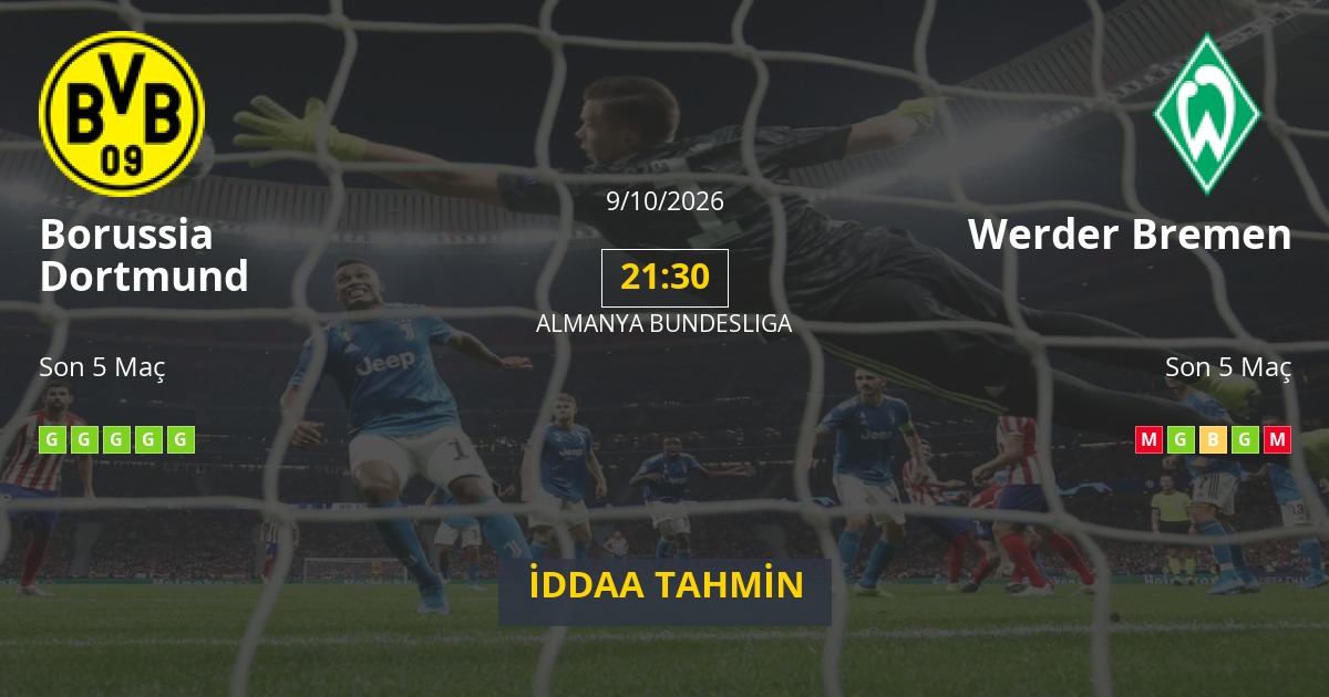 Borussia Dortmund Werder Bremen İddaa Maç Tahmini 09 Ekim 2026