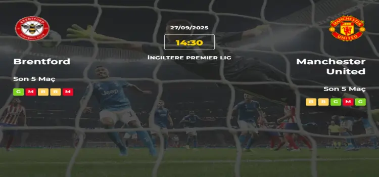 Brentford Manchester United İddaa Maç Tahmini 27 Eylül 2025