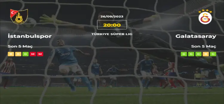 İstanbulspor Galatasaray İddaa Maç Tahmini 26 Eylül 2023