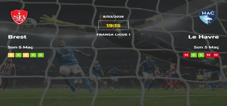 Brest Le Havre İddaa Maç Tahmini 8 Mart 2026