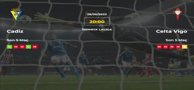 Cadiz Celta Vigo İddaa Maç Tahmini 28 Mayıs 2023