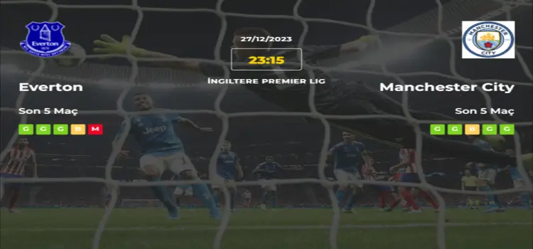 Everton Manchester City İddaa Maç Tahmini 27 Aralık 2023