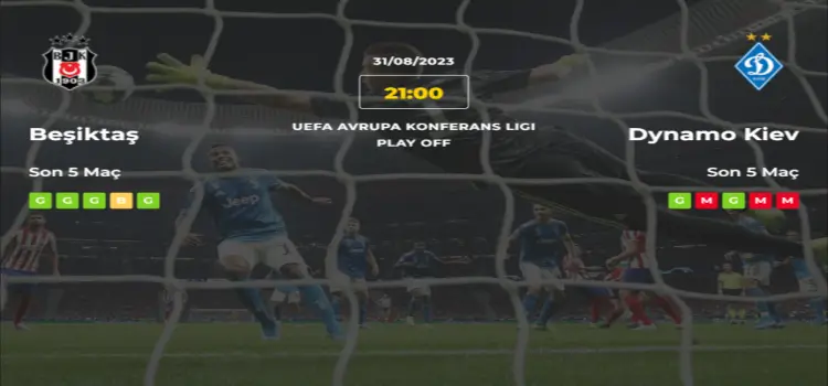 Beşiktaş Dinamo Kiev İddaa Maç Tahmini 31 Ağustos 2023