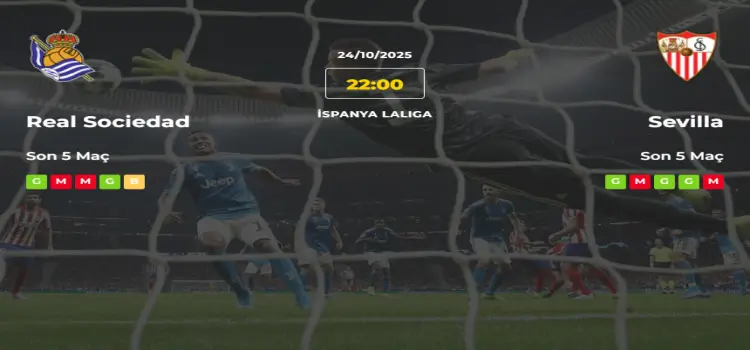 Real Sociedad Sevilla İddaa Maç Tahmini 24 Ekim 2025