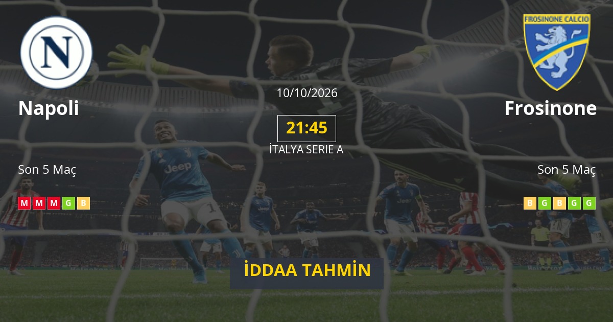 Napoli Frosinone İddaa Maç Tahmini 10 Ekim 2026