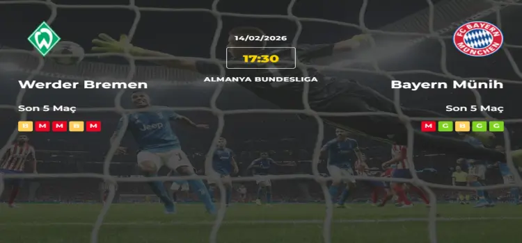 Werder Bremen Bayern Münich İddaa Maç Tahmini 14 Şubat 2026