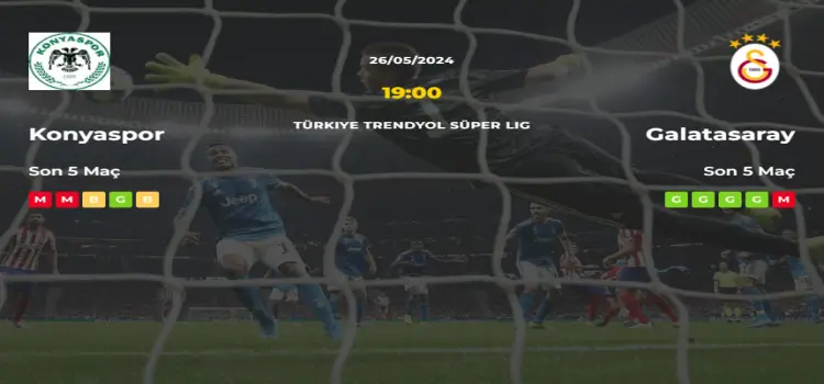 Konyaspor Galatasaray İddaa Maç Tahmini 26 Mayıs 2024