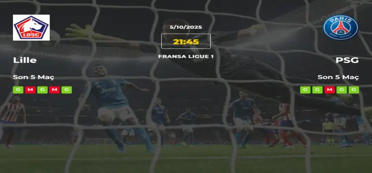 Lille PSG İddaa Maç Tahmini 5 Ekim 2025