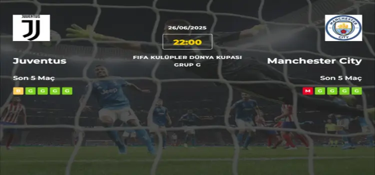 Juventus Manchester City İddaa Maç Tahmini 26 Haziran 2025