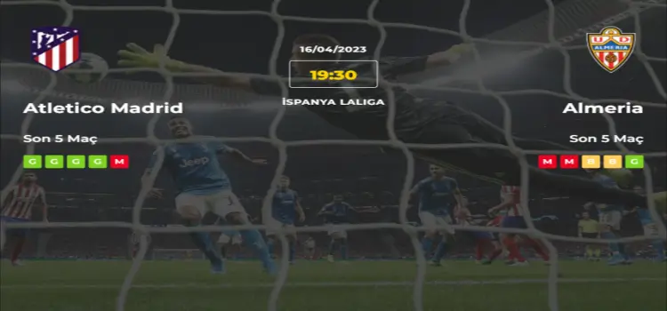 Atletico Madrid Almeria İddaa Maç Tahmini 16 Nisan 2023