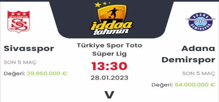 Sivasspor Adana Demirspor İddaa Maç Tahmini 28 Ocak 2023