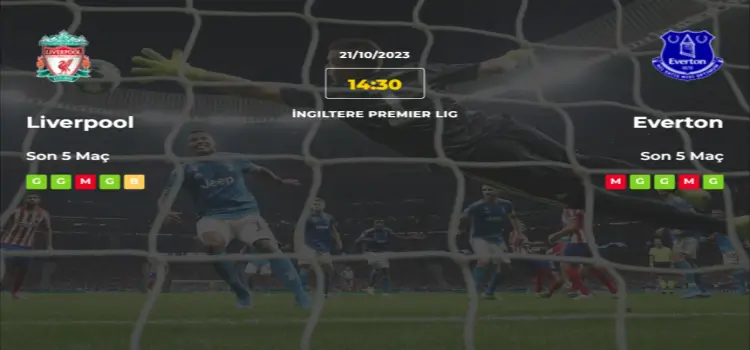 Liverpool Everton İddaa Maç Tahmini 21 Ekim 2023