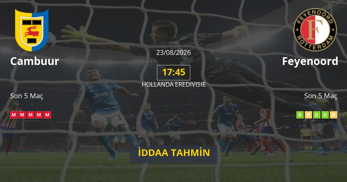 Cambuur Feyenoord İddaa Maç Tahmini 23 Ağustos 2026