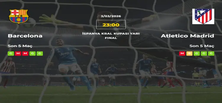 Barcelona Atletico Madrid İddaa Maç Tahmini 3 Mart 2026