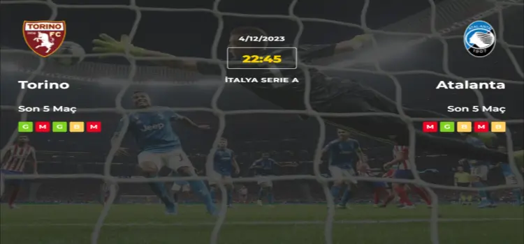 Torino Atalanta İddaa Maç Tahmini 4 Aralık 2023