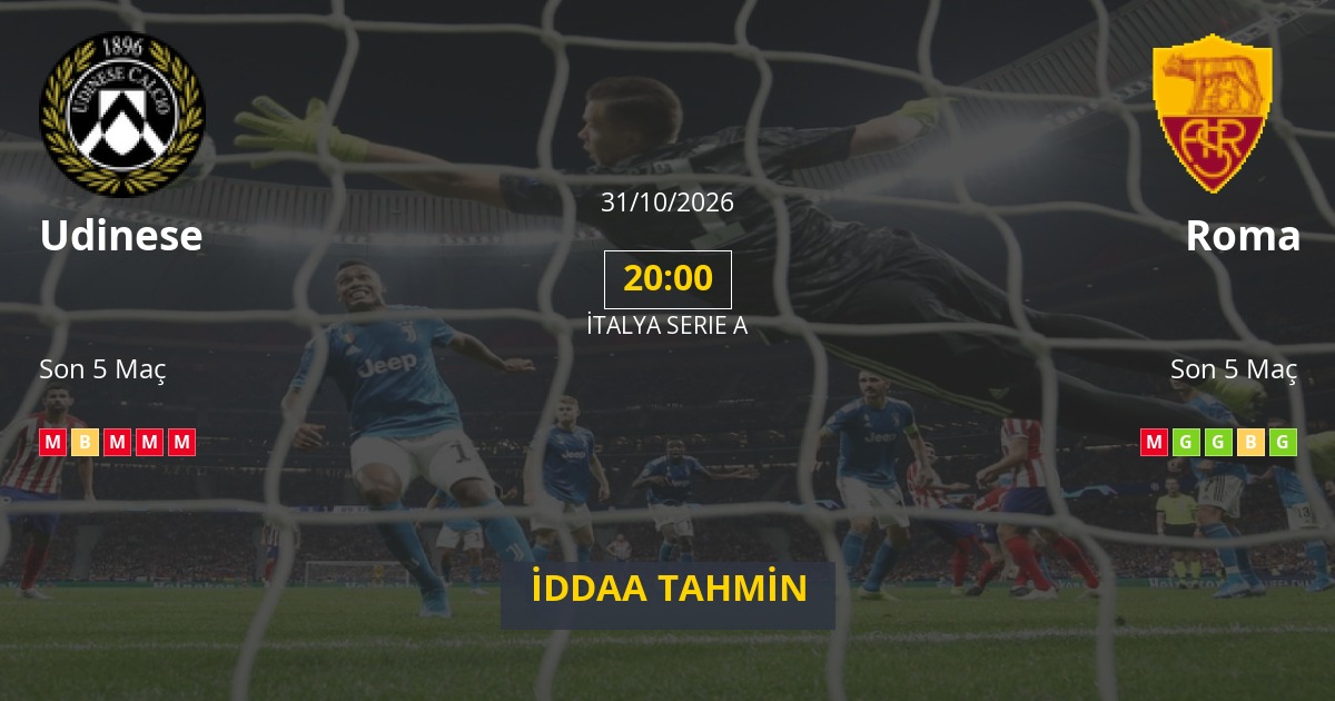 Udinese Roma İddaa Maç Tahmini 31 Ekim 2026