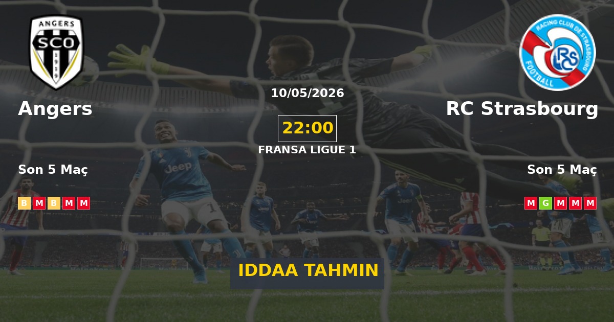 Angers RC Strasbourg İddaa Maç Tahmini 10 Mayıs 2026