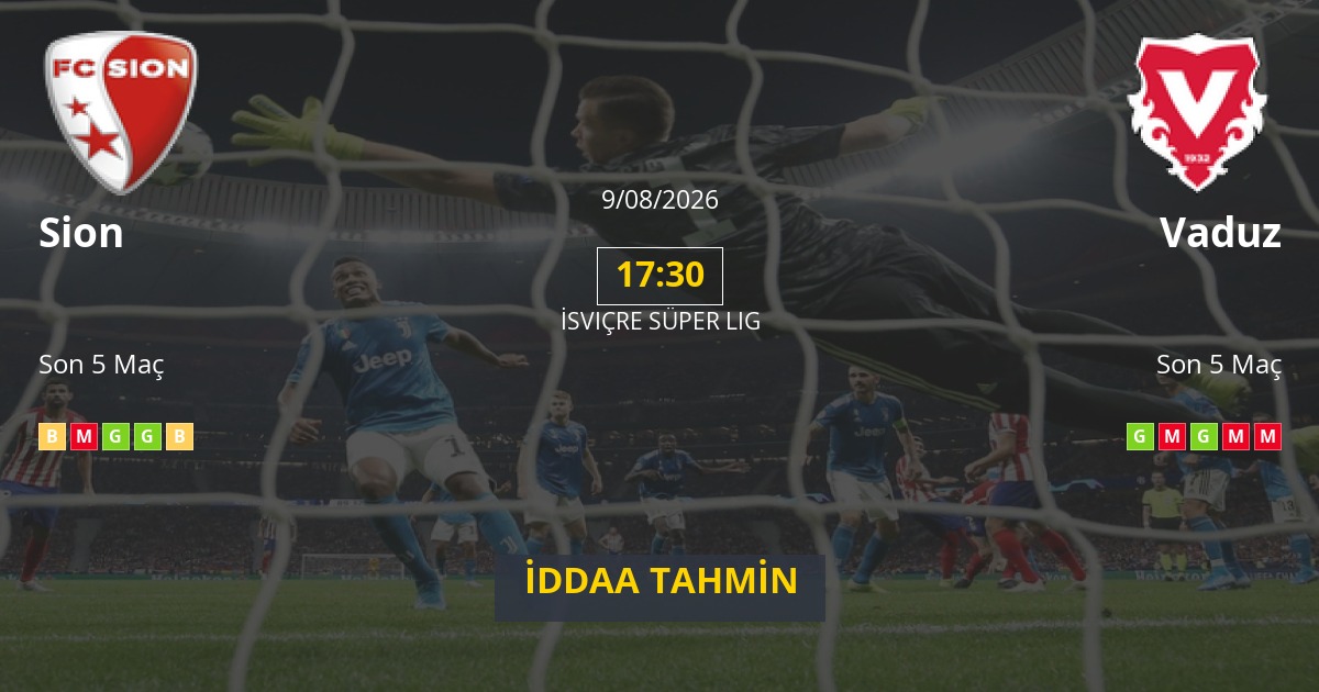 Sion Vaduz İddaa Maç Tahmini 09 Ağustos 2026