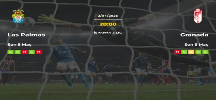 Las Palmas Granada İddaa Maç Tahmini 2 Nisan 2026