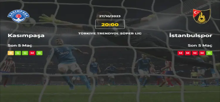 Kasımpaşa İstanbulspor İddaa Maç Tahmini 27 Ekim 2023