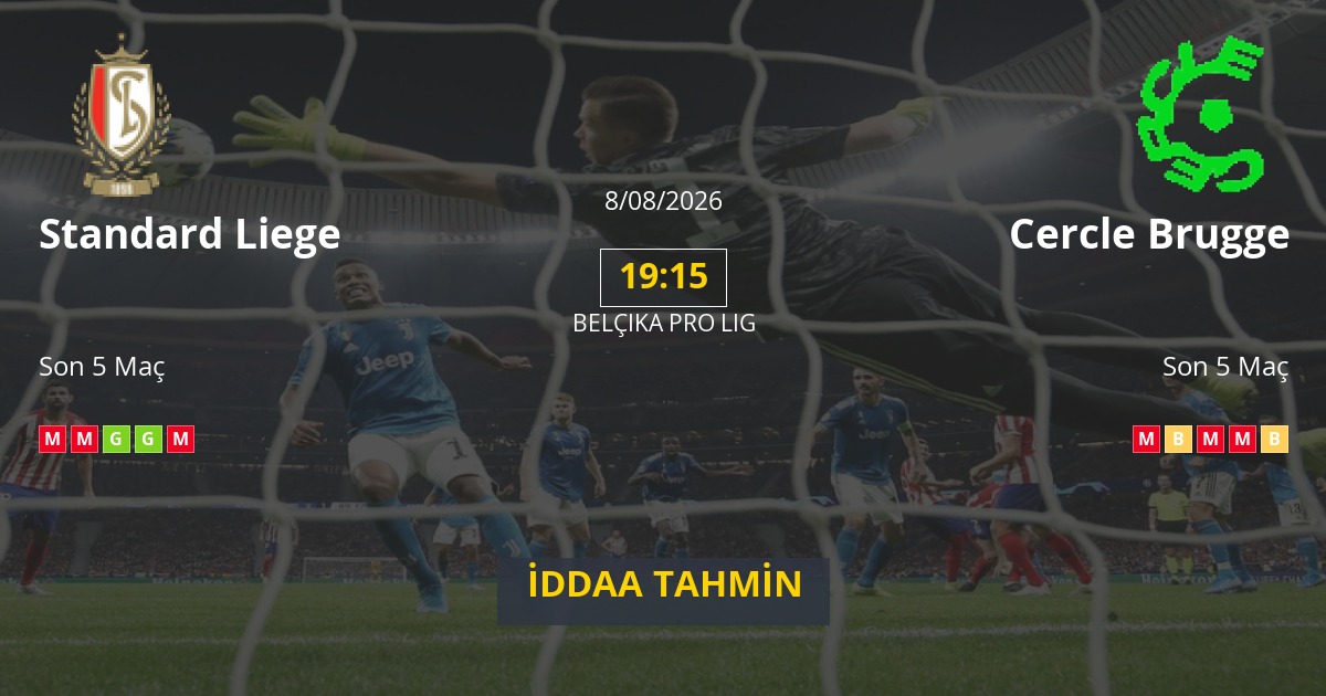 Standard Liege Cercle Brugge İddaa Maç Tahmini 08 Ağustos 2026