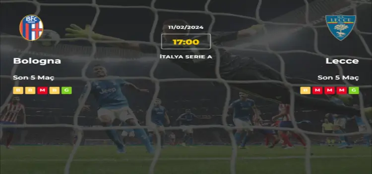 Bologna Lecce İddaa Maç Tahmini 11 Şubat 2024