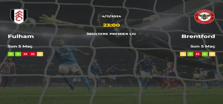 Fulham Brentford İddaa Maç Tahmini 4 Kasım 2024