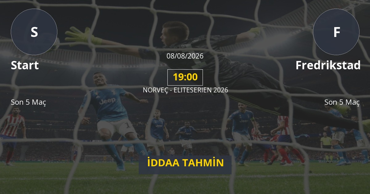 Start Fredrikstad İddaa Maç Tahmini 08 Ağustos 2026