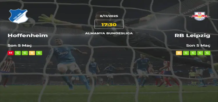 Hoffenheim Leipzig İddaa Maç Tahmini 8 Kasım 2025
