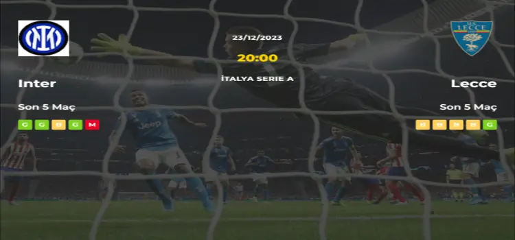 Inter Lecce İddaa Maç Tahmini 23 Aralık 2023