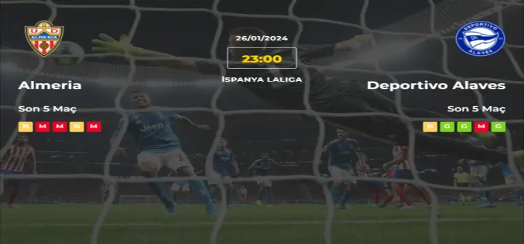 Almeria Alaves İddaa Maç Tahmini 26 Ocak 2024