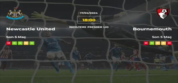 Newcastle United Bournemouth İddaa Maç Tahmini 17 Şubat 2024