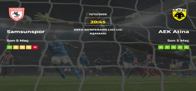Samsunspor AEK Atina İddaa Maç Tahmini 11 Aralık 2025