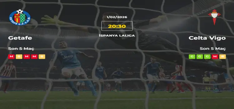 Getafe Celta Vigo İddaa Maç Tahmini 1 Şubat 2026