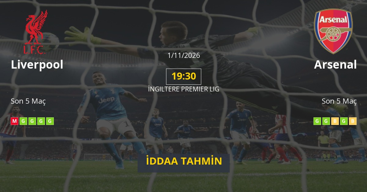 Liverpool Arsenal İddaa Maç Tahmini 01 Kasım 2026