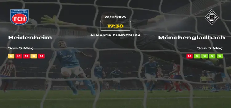 Heidenheim Mönchengladbach İddaa Maç Tahmini 22 Kasım 2025