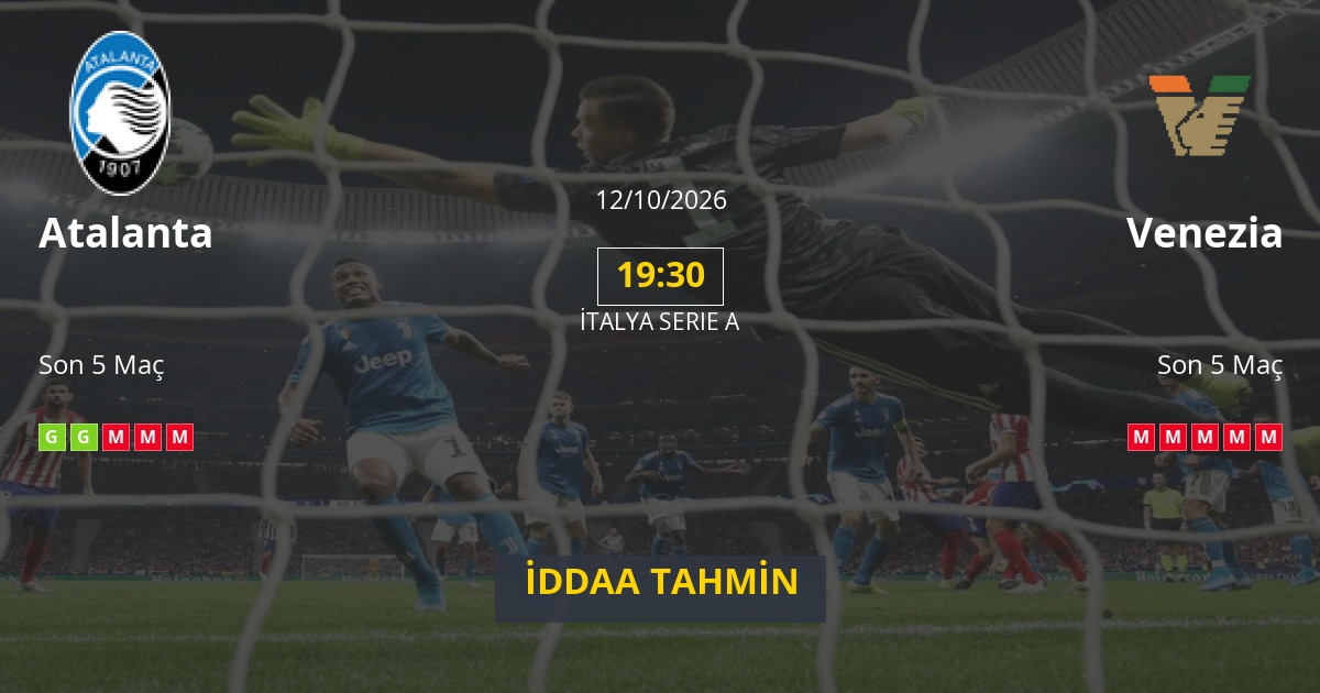 Atalanta Venezia İddaa Maç Tahmini 12 Ekim 2026