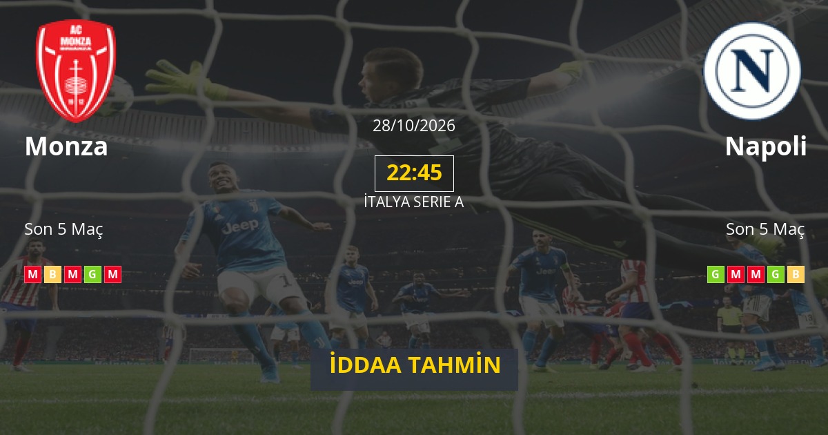Monza Napoli İddaa Maç Tahmini 28 Ekim 2026