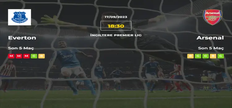 Everton Arsenal İddaa Maç Tahmini 17 Eylül 2023