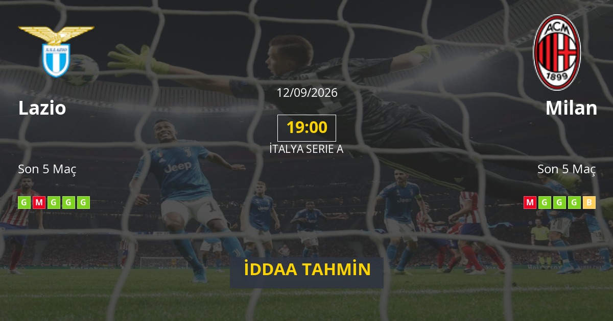 Lazio Milan İddaa Maç Tahmini 12 Eylül 2026