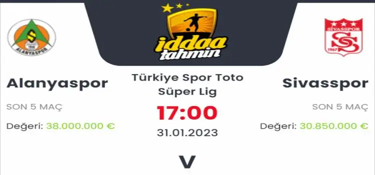Alanyaspor Sivasspor İddaa Maç Tahmini 31 Ocak 2023