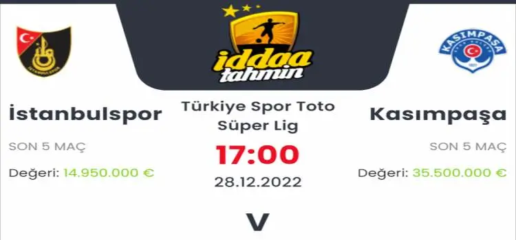 İstanbulspor Kasımpaşa İddaa Maç Tahmini 28 Aralık 2022