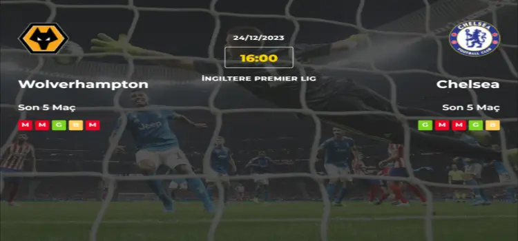 Wolverhampton Chelsea İddaa Maç Tahmini 24 Aralık 2023