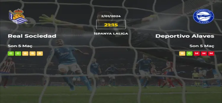 Real Sociedad Alaves İddaa Maç Tahmini 2 Ocak 2024
