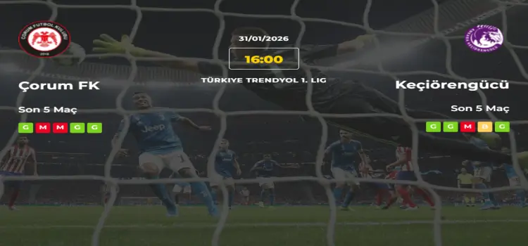 Çorum Keçiörengücü İddaa Maç Tahmini 31 Ocak 2026