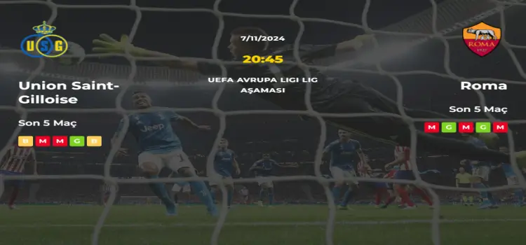 Union Saint Gilloise Roma İddaa Maç Tahmini 7 Kasım 2024