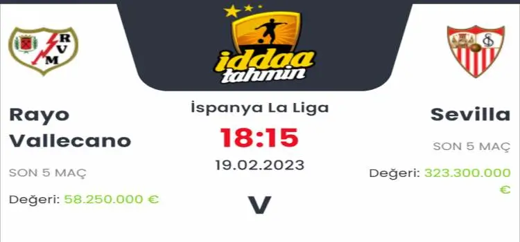 Rayo Vallecano Sevilla İddaa Maç Tahmini 19 Şubat 2023